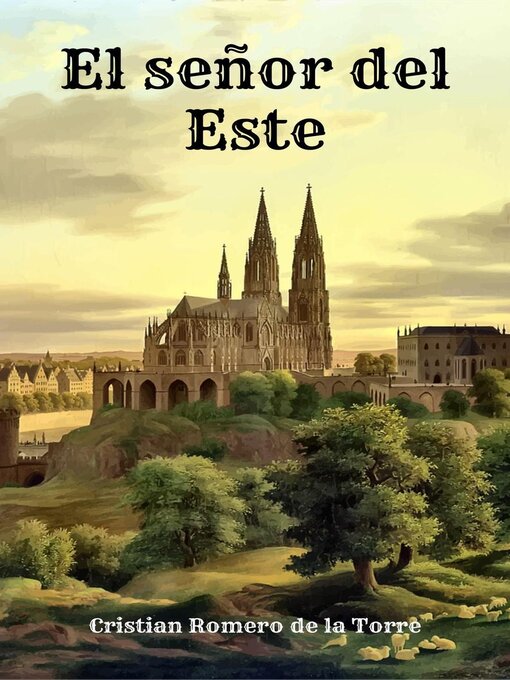 Title details for El señor del Este. by Cristian Romero de la Torre - Available